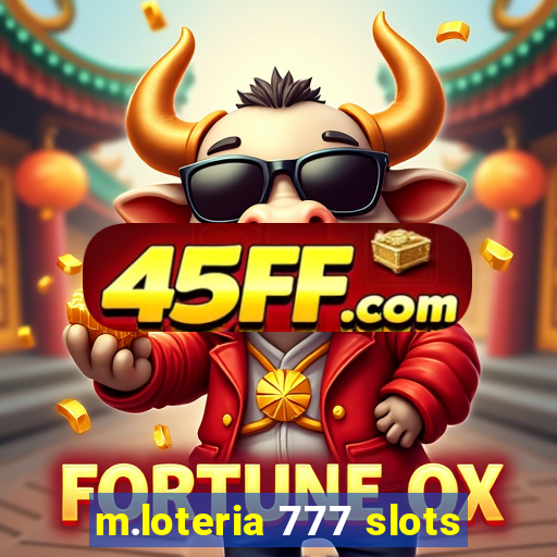 m.loteria 777 slots